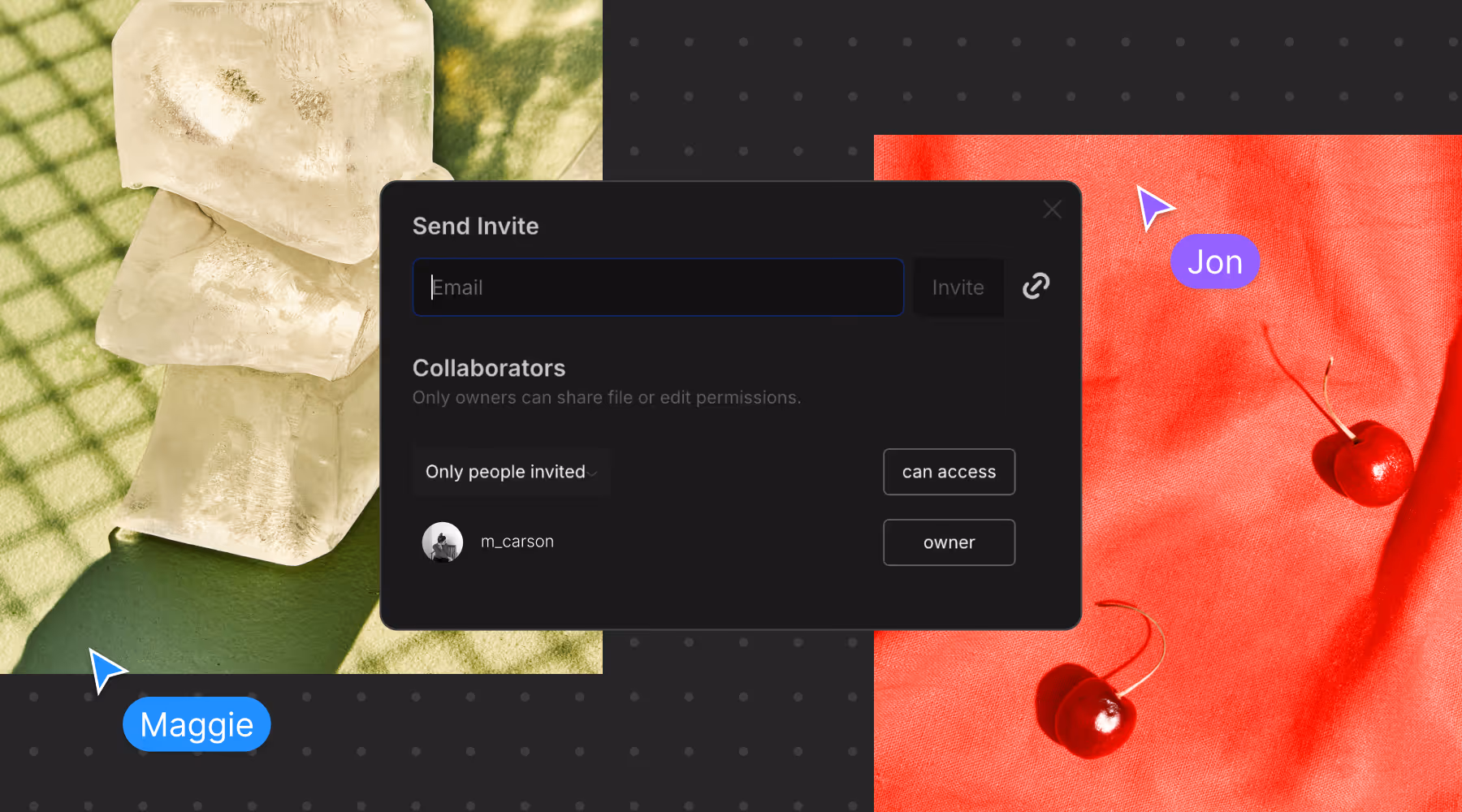 Canvas interface for sending an invite via email and managing collaborators with permissions with two active cursors for users Maggie and Jon, shown over a background of ice cubes on green surface and cherries on red fabric.